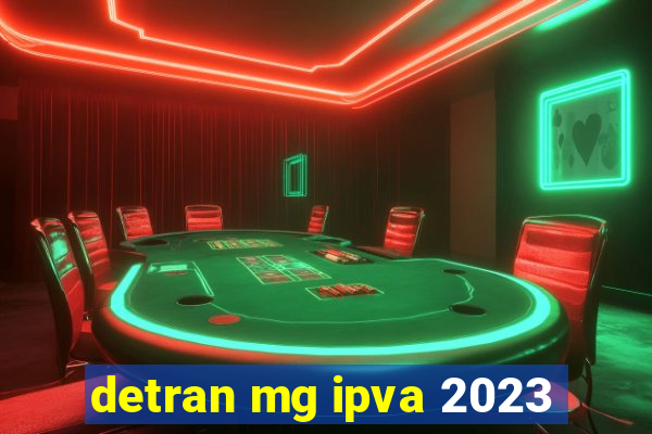 detran mg ipva 2023